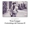 Yves Congar il missiologo del Vaticano II