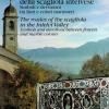 I Percorsi Della Scagliola Intelvese. Simboli E Devozioni Tra Fiori E Colori Marmorei. Ediz. Italiana E Inglese