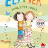 Buone Per Forza. Ely + Bea. Nuova Ediz.. Vol. 5