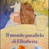 Il Mondo Parallelo Di Elisabetta