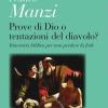 Prove Di Dio O Tentazioni Del Diavolo? Itinerario Biblico Per Non Perdere La Fede