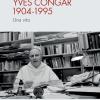 Yves Congar 1904-1995. Una vita