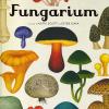 Fungarium. Ediz. A Colori