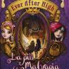 La pi malvagia del reame. Ever After High