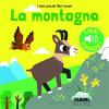 La Montagna. I Miei Piccoli Libri Sonori. Ediz. A Colori