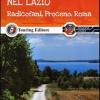 La via Francigena nel nord del Lazio. Radicofani, Proceno, Roma