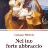 Nel Tuo Forte Abbraccio. Il Mese Di San Giuseppe