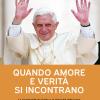 Quando amore e verit si incontrano. La singolarit di Cristo e la storicit dell'uomo alla luce del Lgos nel pensiero di Joseph Ratzinger-Benedetto XVI