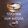 Cocktail low alcool. Nuove frontiere della miscelazione