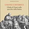 Unione E Diversit. L'italia Di Vasari Nello Specchio Della Sistina