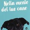 Nella mente del tuo cane