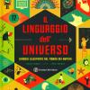 Il linguaggio dell'universo. Viaggio illustrato nel mondo dei numeri. Ediz. a colori