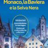 Monaco, La Baviera E La Selva Nera