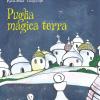 Puglia magica terra