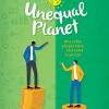 Unequal planet: why some people have - and some have not (and what you can do to change it)