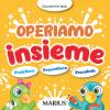 Operiamo Insieme. Prelettura, Prescrittura, Precalcolo