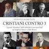 Cristiani Contro. I Grandi dissidenti Della Letteratura Internazionale Da Geoffrey Chaucer A Dan Brown. Vol. 3