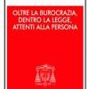 Oltre La Burocrazia, Dentro La Legge, Attenti Alla Persona