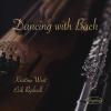 Kristine West / Erik Rydvall: Dancing With Bach