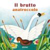 Il brutto anatroccolo. Ediz. a colori