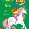 Matilda E Perla. Unicorn Academy