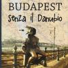 Budapest Senza Il Danubio