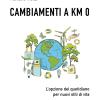 Cambiamenti a km 0. L'opzione del quotidiano per nuovi stili di vita