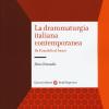 La Drammaturgia Italiana Contemporanea. Da Pirandello Al Futuro