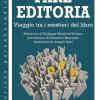 Fare editoria. Viaggio tra i mestieri del libro