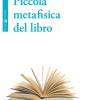 Piccola metafisica del libro