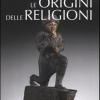 Le origini delle religioni