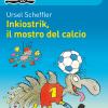 Inkiostrik, Il Mostro Del Calcio