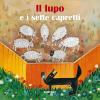 Il Lupo E I Sette Capretti. Ediz. A Colori