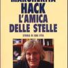 L'amica Delle Stelle. Storia Di Una Vita