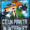 C' Un Pirata In Internet. Ediz. Illustrata