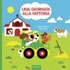 Una Giornata Alla Fattoria. Ediz. A Colori. Con Gadget