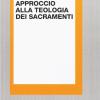 Approccio alla teologia dei sacramenti