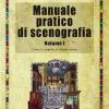 Manuale pratico di scenografia. Ediz. illustrata. Vol. 1