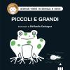 Piccoli e grandi. Ediz. illustrata