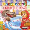 Cappuccetto rosso. Ediz. a colori