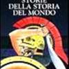 Storie della storia del mondo. Ediz. illustrata