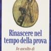 Rinascere nel tempo della prova