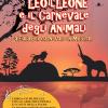 Leo il Leone e il Carnevale degli animali. La fiaba del Carnevale in musica. Con CD-Audio