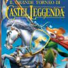 Il grande torneo di Castel Leggenda