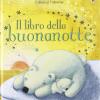 Il Libro Della Buonanotte. Ediz. Illustrata