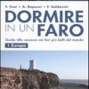 Dormire in un faro. Guida alle vacanze nei fari pi belli del mondo. Vol. 1