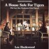 A House Safe For Tigers