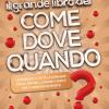 Il Grande Libro Del Come Dove Quando?