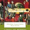 A Tavola Nel Medioevo. Con 150 Ricette Dalla Francia E Dall'italia