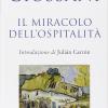 Il Miracolo Dell'ospitalit. Conversazioni Con Le Famiglie Per L'accoglienza